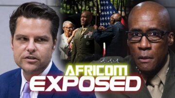 AFRICOM Exposed For Training Africans That Would Later Overthrow Their Governments